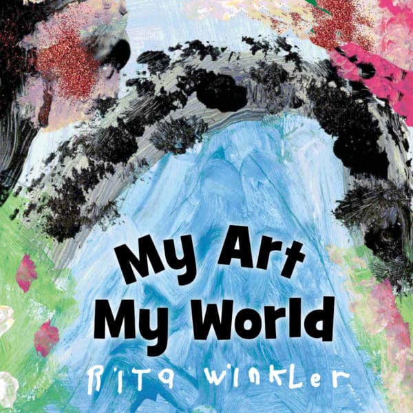 Cover of Rita Winkler's book My Art, My World